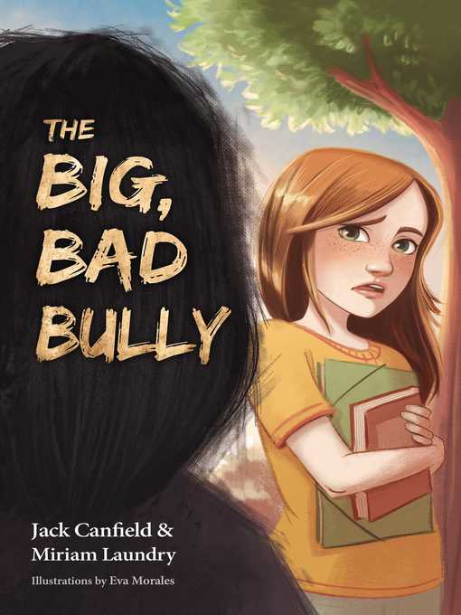Title details for The Big, Bad Bully by Jack Canfield - Available
